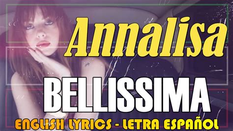 Bellissima (English Translation) – Annalisa .